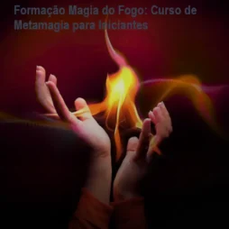 Formação Magia do Fogo: Curso de Metamagia para Iniciantes
