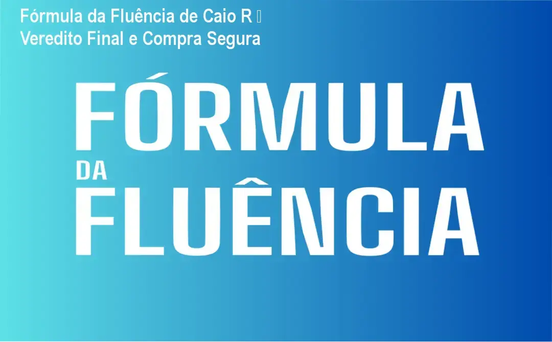 Fórmula da Fluência de Caio R – conclusão e recomendação de compra