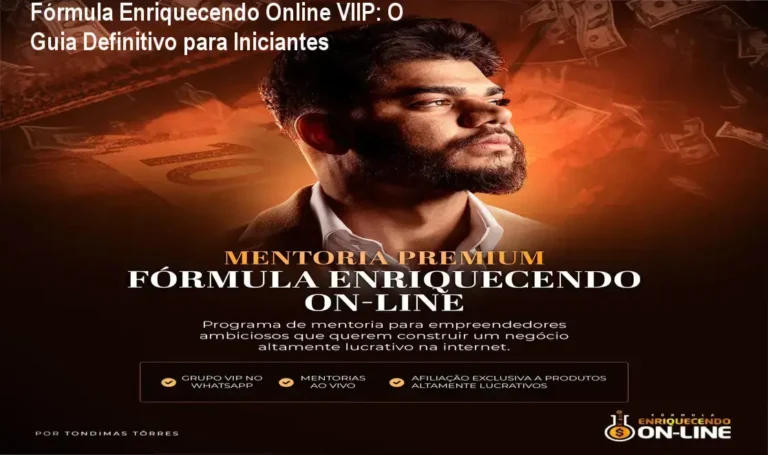 Fórmula Enriquecendo Online VIIP - investimento R$ 297, suporte VIP e mentorias ao vivo