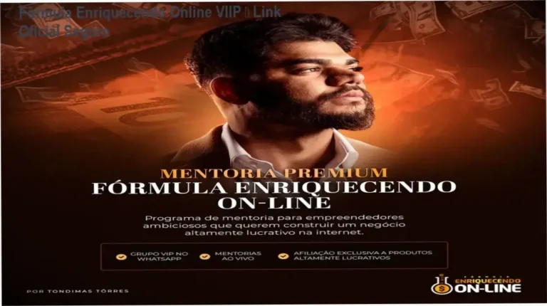 Fórmula Enriquecendo Online VIIP de Tondimas Torres – link oficial e acesso seguro