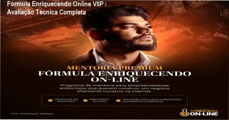 Fórmula Enriquecendo Online VIIP – análise completa por Tondimas Torres
