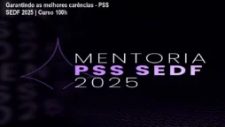 Garantindo as melhores carências - PSS SEDF 2025 | Curso 100h