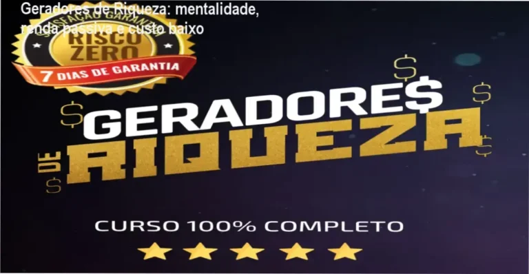 Capa do curso Geradores de Riqueza mostrando foco em mentalidade financeira e renda passiva