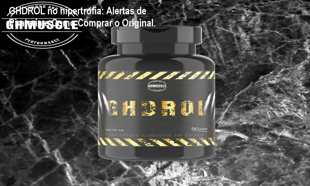 Frasco de GHDROL original ao lado de suplemento para hipertrofia muscular