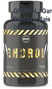 GHDROL: Ganhe Massa Rápida e Mais Libido - Oferta Natal