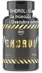 GHDROL: Ganhe até 10 kg de músculo em 6 semanas – Descubra onde comprar