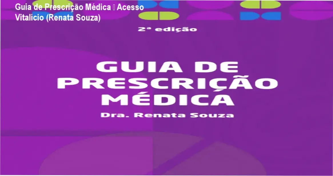 Guia de Prescrição Médica – Acesso Vitalício (Renata Souza)