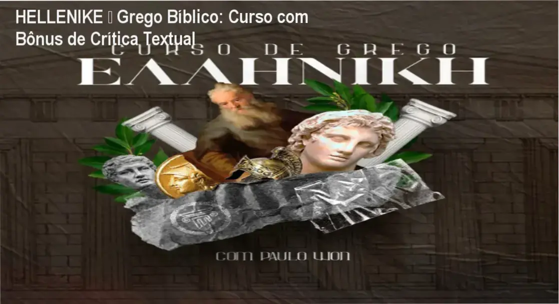 HELLENIKE – Grego Bíblico de Paulo Won com bônus de Crítica Textual