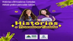 Histórias e Brincadeiras Cantadas: método prático para aulas lúdicas