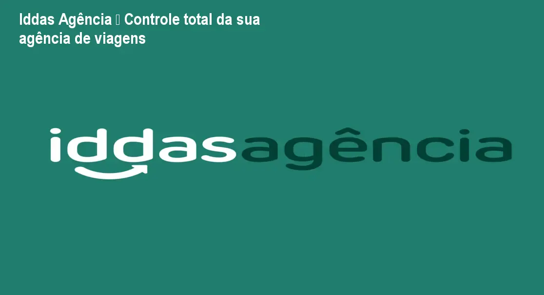 Iddas Agência – Controle total da sua agência de viagens