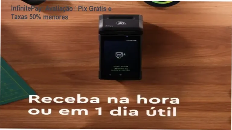 InfinitePay análise completa – Pix grátis, taxas reduzidas e recebimento imediato