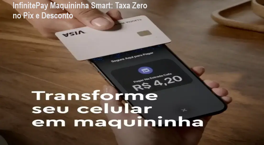 InfinitePay Maquininha Smart: Taxa Zero no Pix e Desconto