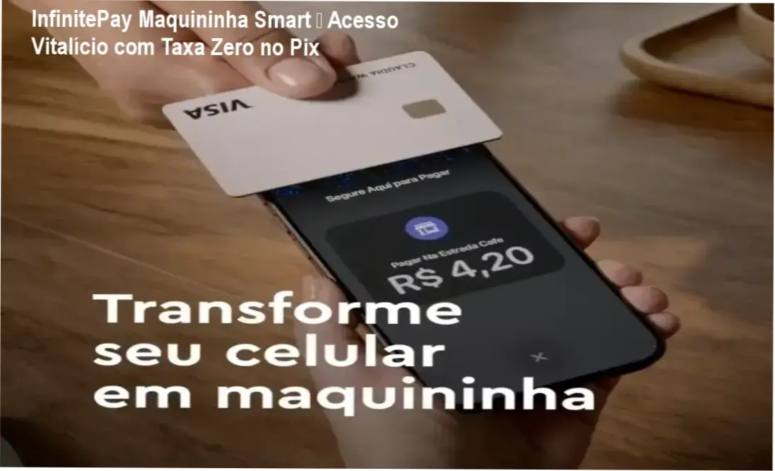 InfinitePay Maquininha Smart acesso vitalício – taxa zero no Pix e pagamento instantâneo