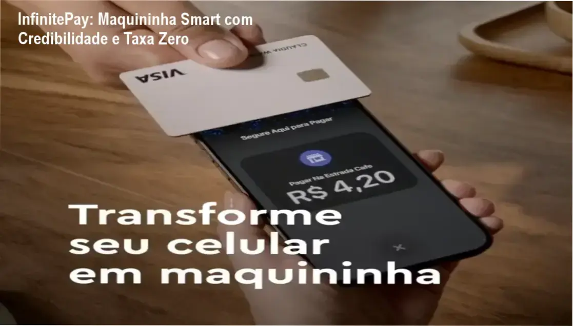 InfinitePay maquininha smart – custo‑benefício e credibilidade para empreendedores