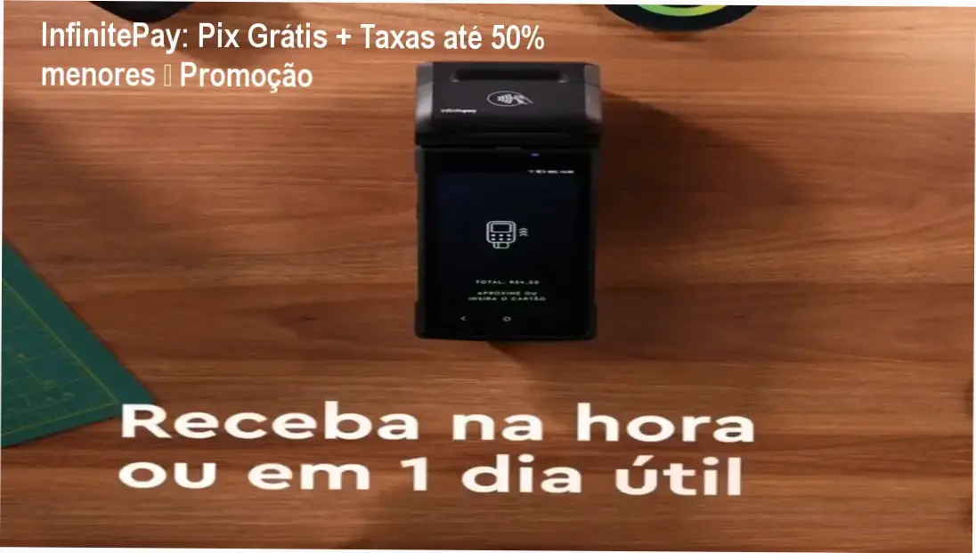 InfinitePay: Pix Grátis + Taxas até 50% menores – Promoção