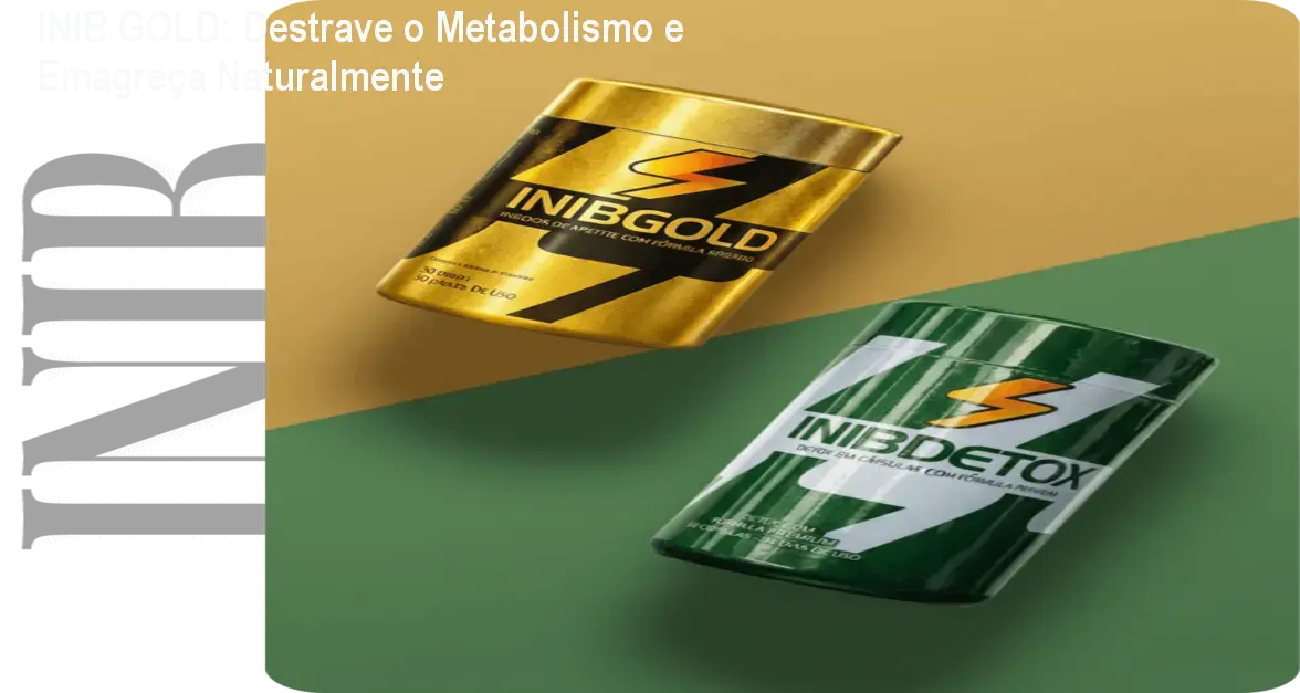 INIB GOLD: Destrave o Metabolismo e Emagreça Naturalmente