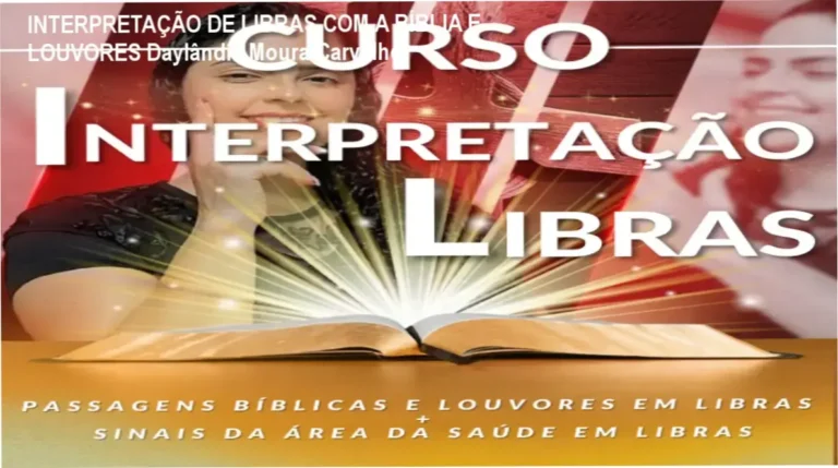 INTERPRETAÇÃO DE LIBRAS COM A BÍBLIA E LOUVORES Daylândia Moura Carvalho