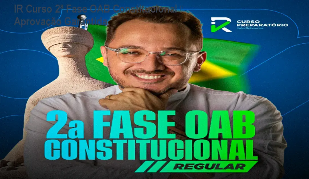 IR Curso 2ª Fase OAB Constitucional – Aprovação Garantida