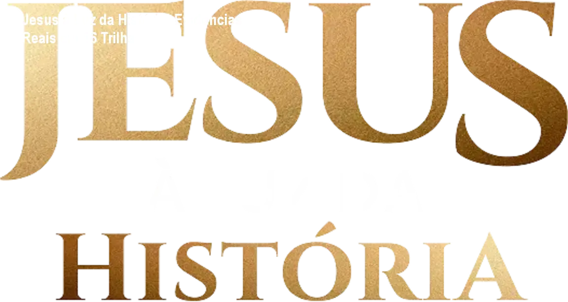 Jesus à Luz da História: Evidências Reais em 16 Trilhas