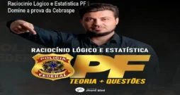 Raciocínio Lógico e Estatística PF – Domine a prova da Cebraspe
