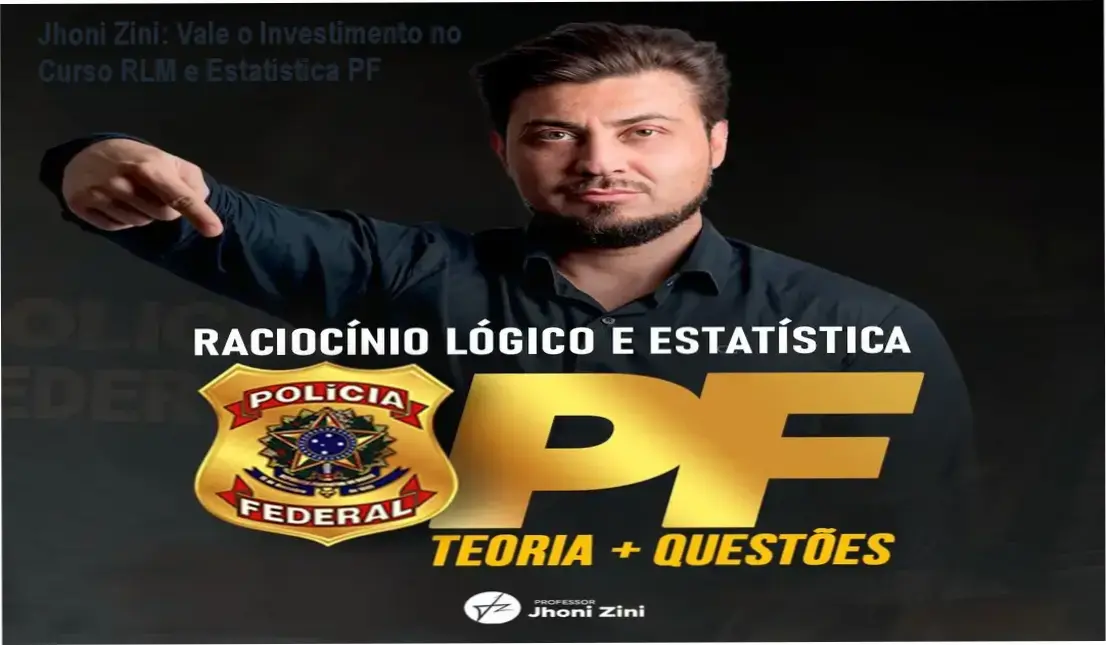Jhoni Zini – método de Raciocínio Lógico e Estatística para aprovação na Polícia Federal