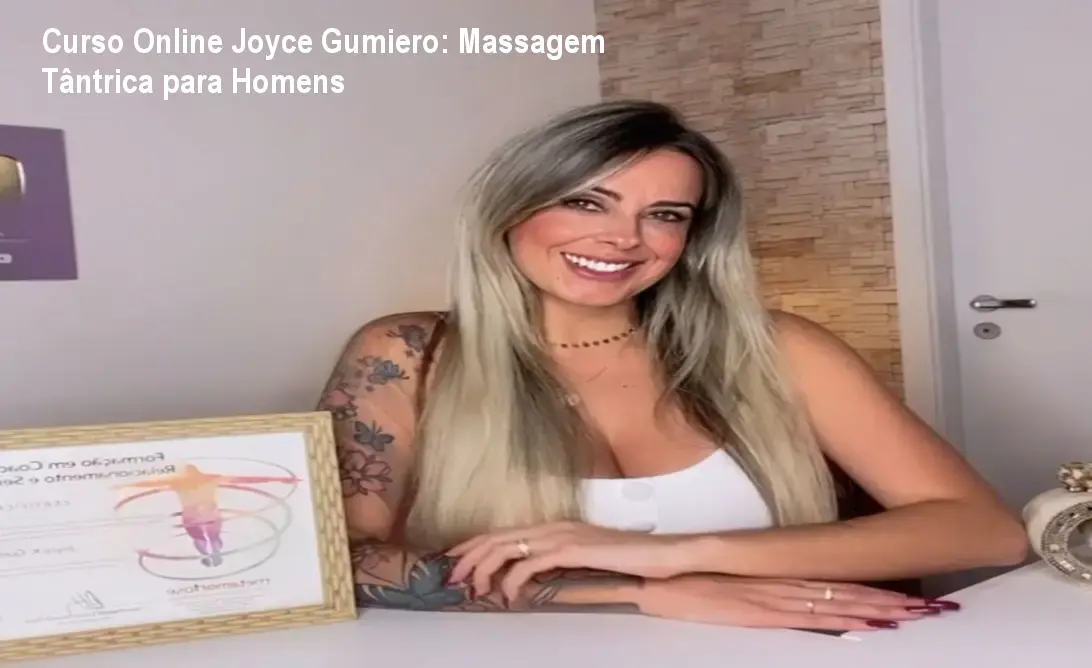 Curso Online Joyce Gumiero: Massagem Tântrica para Homens
