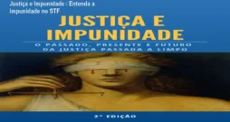 Justiça e Impunidade – Entenda a impunidade no STF