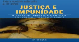 Justiça e Impunidade: análise crítica do STF – R$29,90