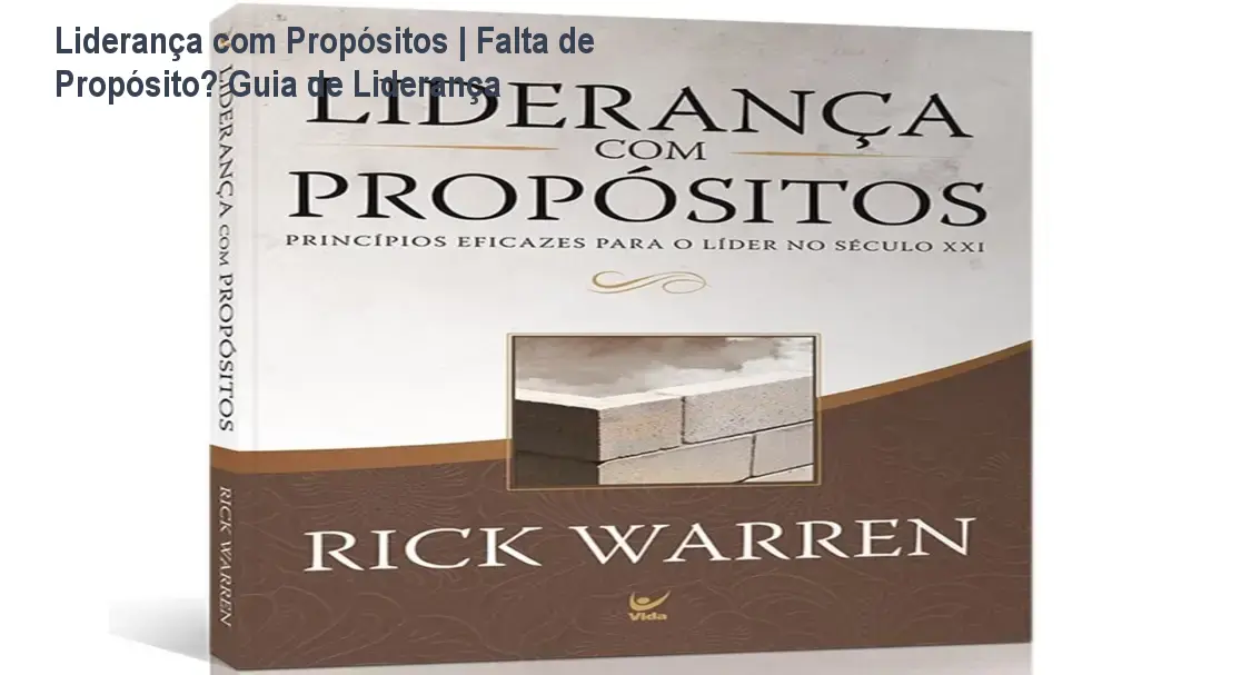 Liderança com Propósitos | Falta de Propósito? Guia de Liderança