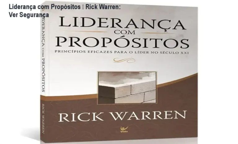 Liderança com Propósitos Rick Warren reputação e segurança