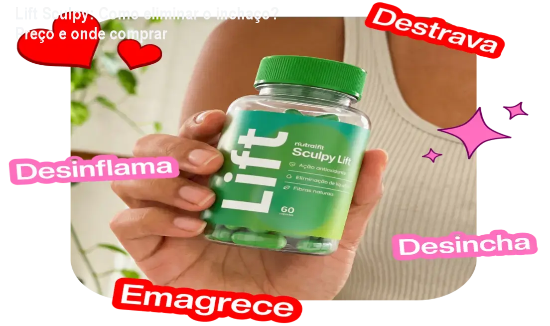 Frasco de Lift Sculpy Detox Caps mostrando cápsulas detox para emagrecimento e redução de inchaço