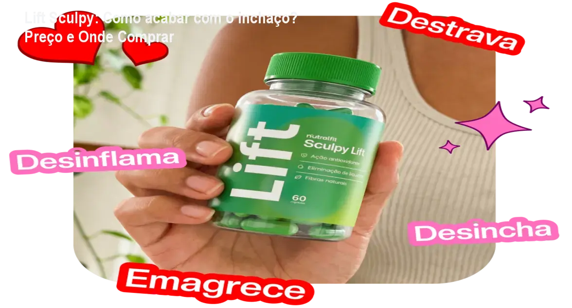 Frasco de Lift Sculpy Detox Caps mostrando cápsulas naturais para reduzir inchaço e controlar o apetite