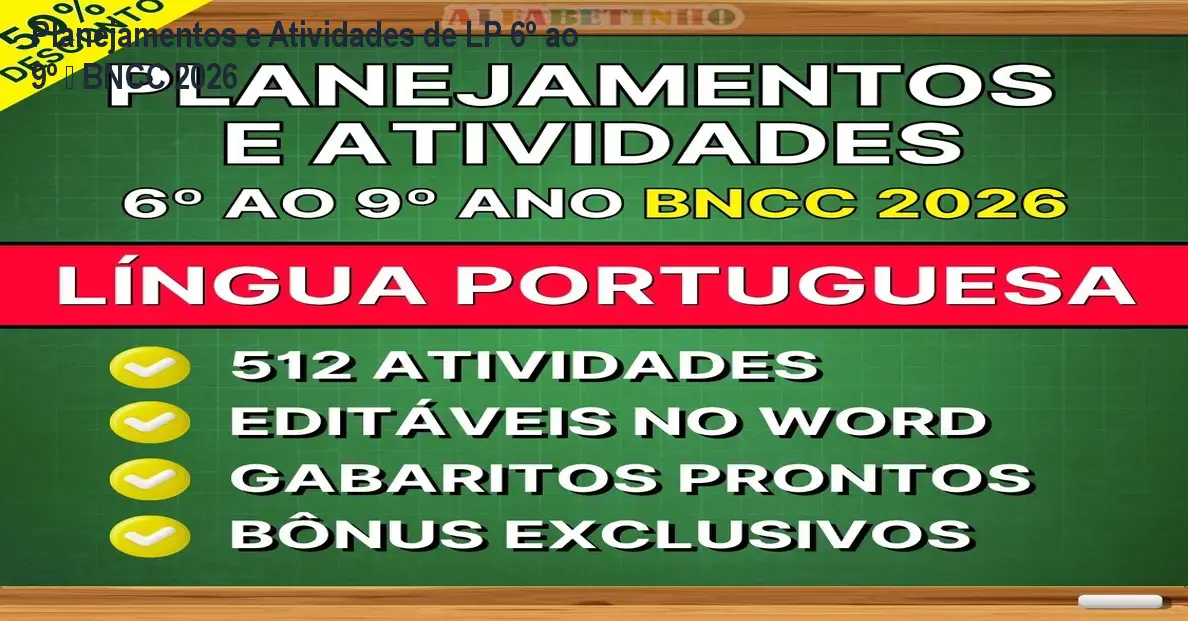 Planejamentos e Atividades de LP 6º ao 9º – BNCC 2026