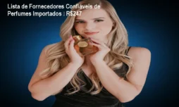 Lista de Fornecedores Confiáveis de Perfumes Importados – R$247
