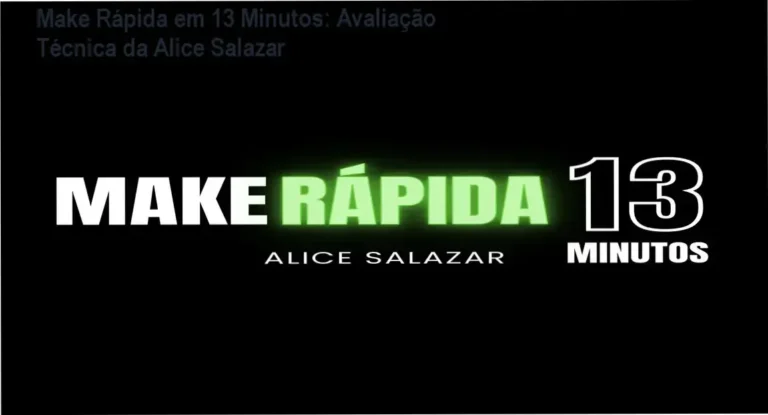 Imagem demonstrando a técnica de maquiagem rápida em 13 minutos ensinada por Alice Salazar
