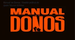Manual de Donos – Gestão prática de quem faturou bilhões