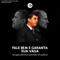 Curso Fale Bem e Garanta a Sua Vaga – Oratória para Iniciantes