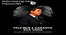 Fale Bem e Garanta a Vaga: Oratória Profissional por R$500