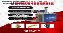 Mentoria Fiber Lightburn: Domine Configurações e Gravações 360°