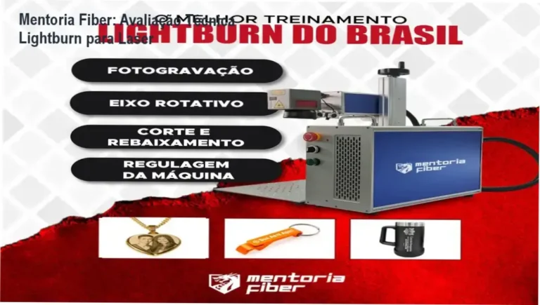 Mentoria Fiber - Lightburn para Fiber Laser, análise técnica e benefícios para usuários