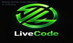 Mentoria LiveCode: Vendas Automáticas no TikTok Shop