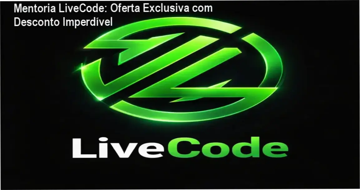 Mentoria LiveCode – autoridade de live commerce e confiança comprovada