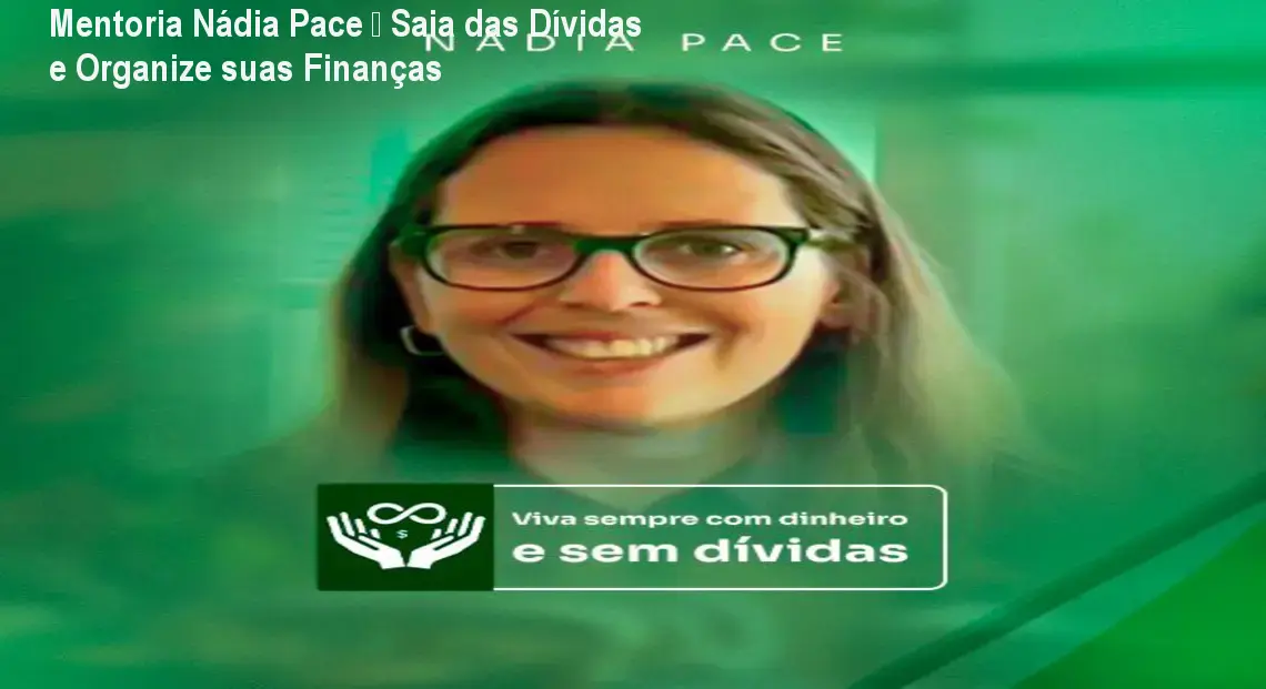 Mentoria Nádia Pace – Saia das Dívidas e Organize suas Finanças