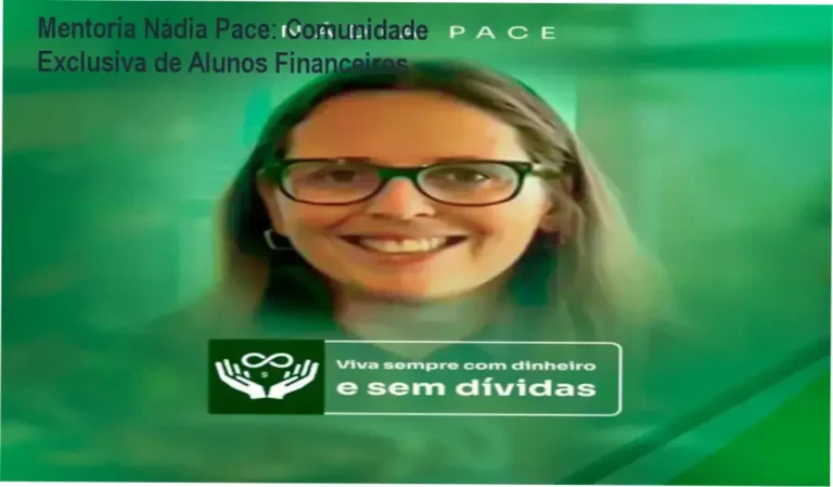 Mentoria Nádia Pace comunidade de alunos e networking financeiro