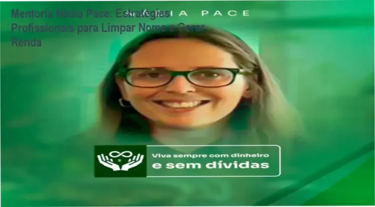 Mentoria Nádia Pace – carreira, profissão e aplicação prática na reorganização financeira