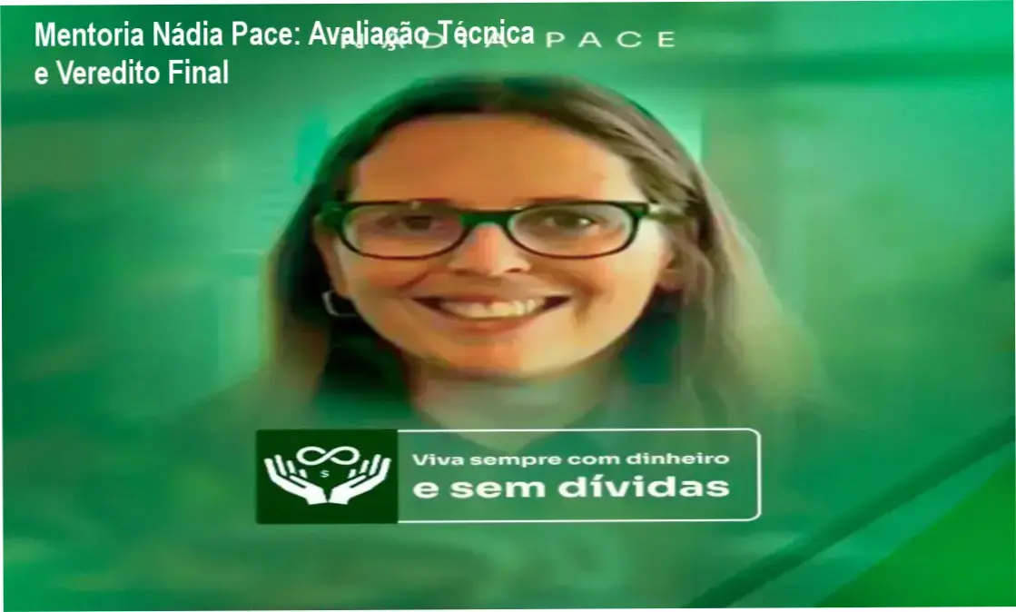 Mentoria Nádia Pace análise completa, avaliação e veredito final