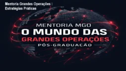 Mentoria Grandes Operações – Estratégias Práticas