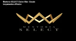 Mentoria SELECT Elaine Vilar – Escale lançamentos afiliados