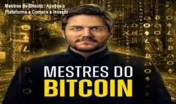Mestres do Bitcoin – Acesse a Plataforma e Comece a Investir