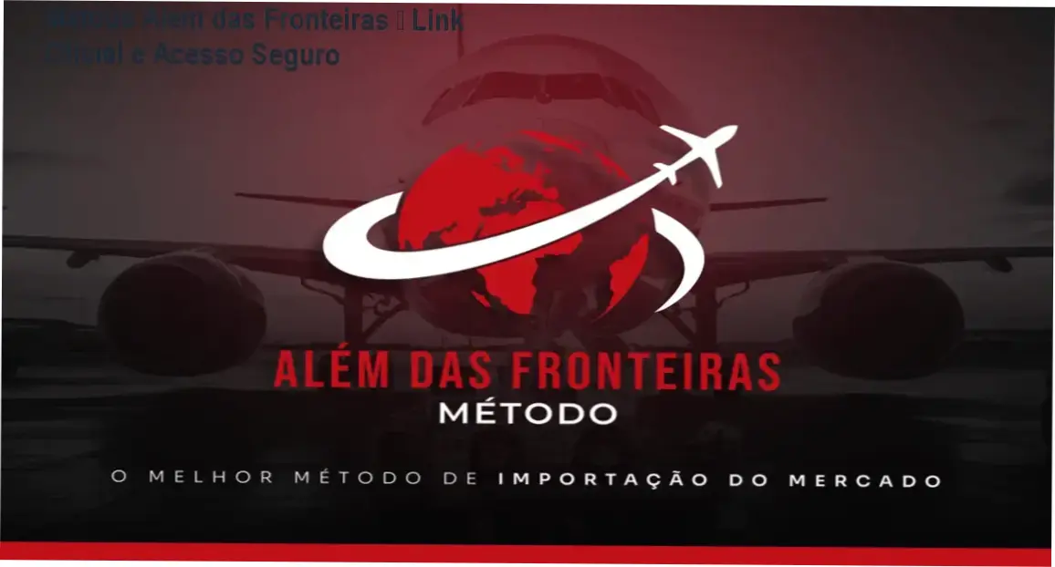 Método Além das Fronteiras de Gabriel Alves Machado – link correto e acesso oficial